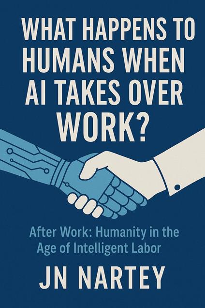 What Happens to Humans When AI Takes Over Work?