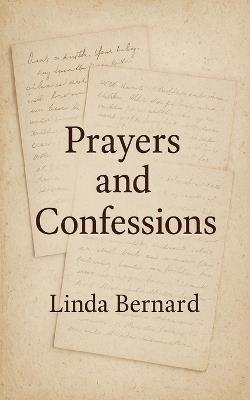 Prayers and Confessions - Linda Bernard - cover