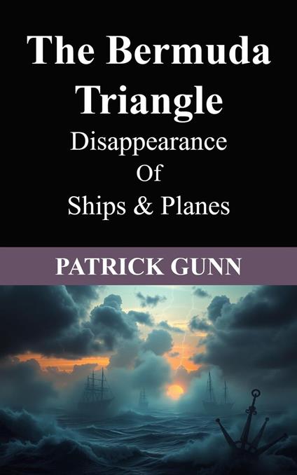 The Bermuda Triangle Disappearance Of Ships & Planes