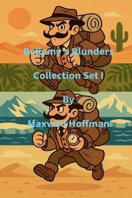 Bellamy's Blunders Collection Set I - Maxwell Hoffman - cover