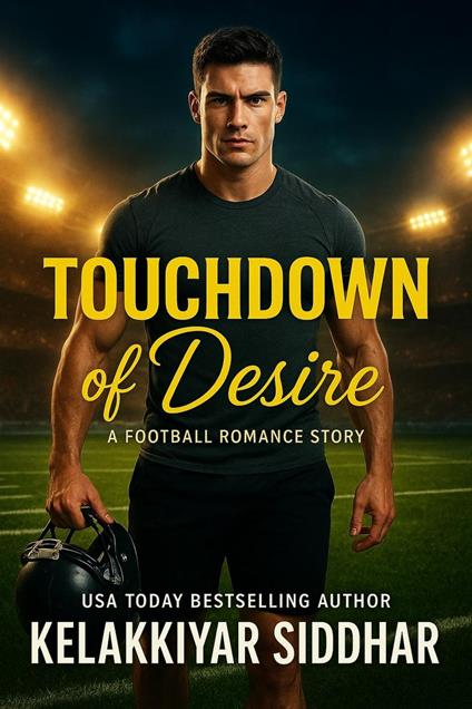 Touchdown of Desire: A Football Romance Story