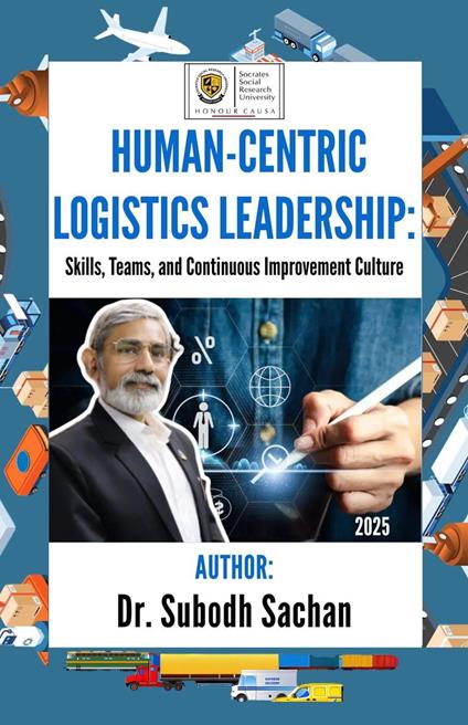 Human-Centric Logistics Leadership: Skills, Teams, and Continuous Improvement Culture