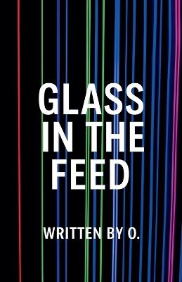 Glass in the Feed - O - cover