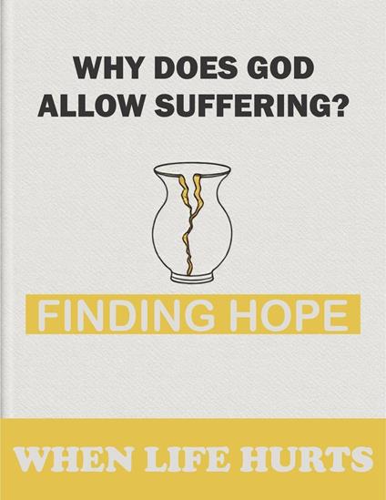 Why Does God Allow Suffering