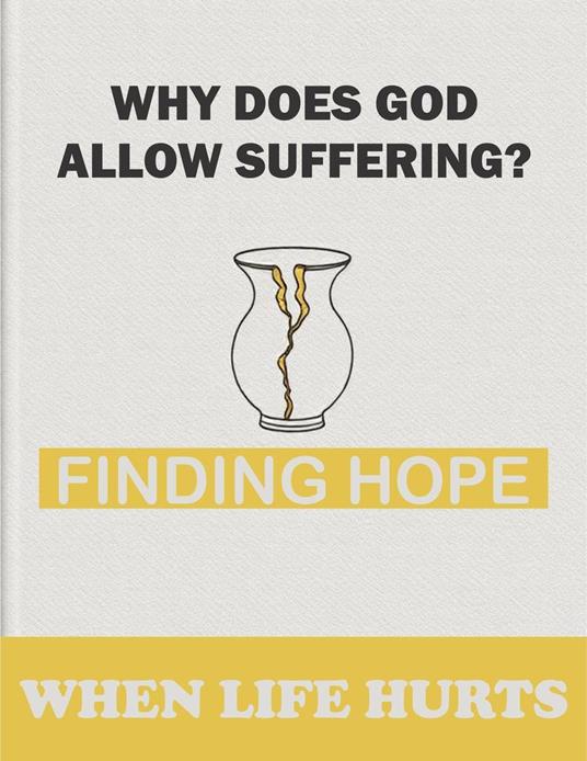 Why Does God Allow Suffering