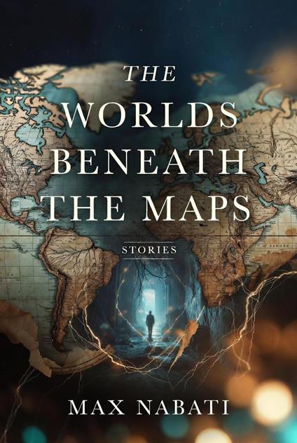 The Worlds Beneath the Maps