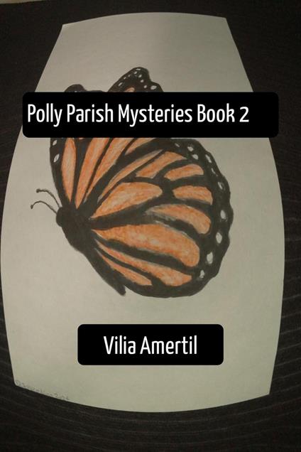 Polly Parish Mysteries Book 2 - Vilia Amertil - ebook