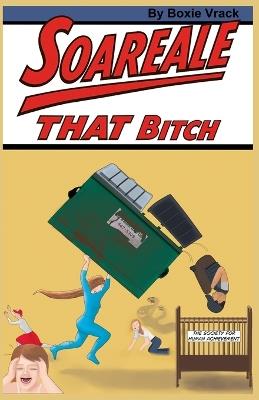 Soareale: THAT Bitch - Boxie Vrack - cover