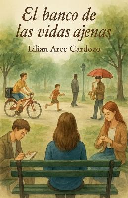El banco de las vidas ajenas - L a C,Lilian Arce Cardozo - cover