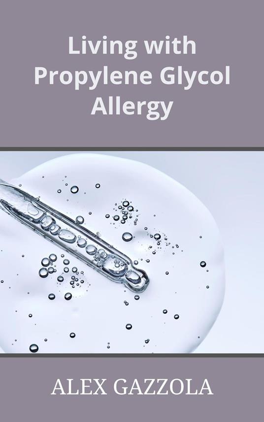 Living with Propylene Glycol Allergy