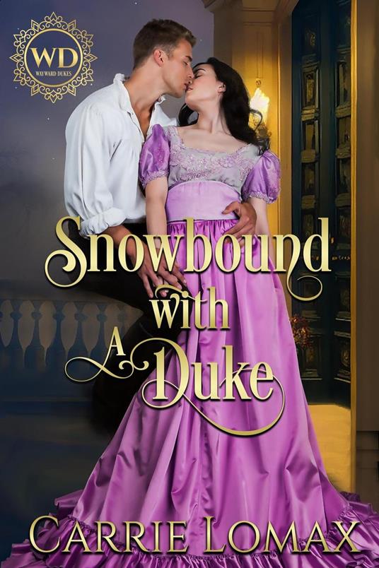 Snowbound With a Duke (Wayward Dukes)