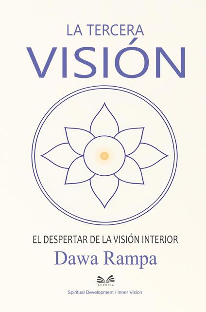 La Tercera Visión - El Despertar de la Visión Interior