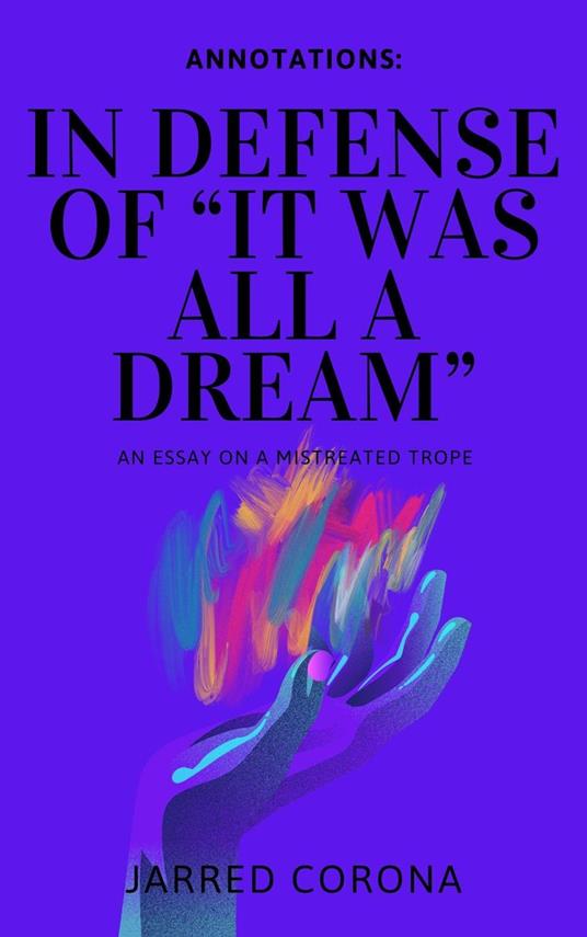 In Defense of "It Was All A Dream"