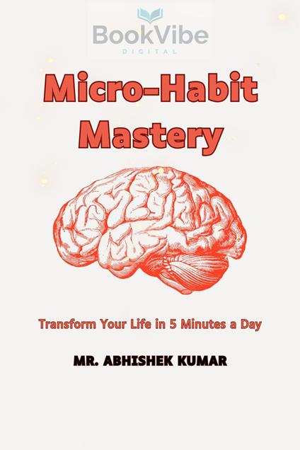 Micro-Habit Mastery