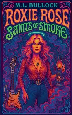 Saints of Smoke - M L Bullock - cover