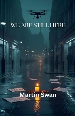 We Are Still Here - Martin Swan - cover