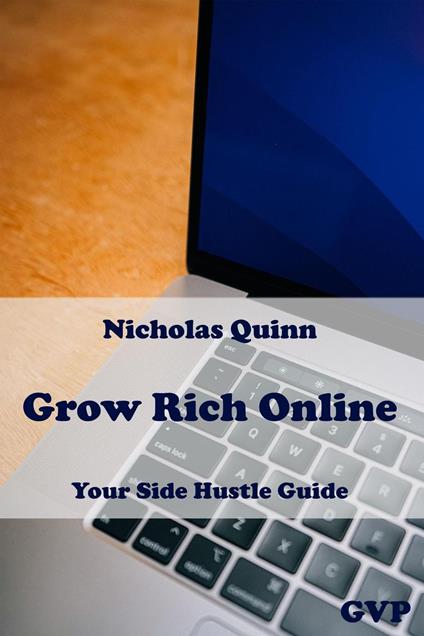 Grow Rich Online: Your Side Hustle Guide