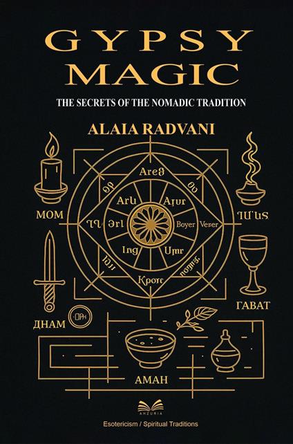 Gypsy Magic – The Secrets of the Nomadic Tradition