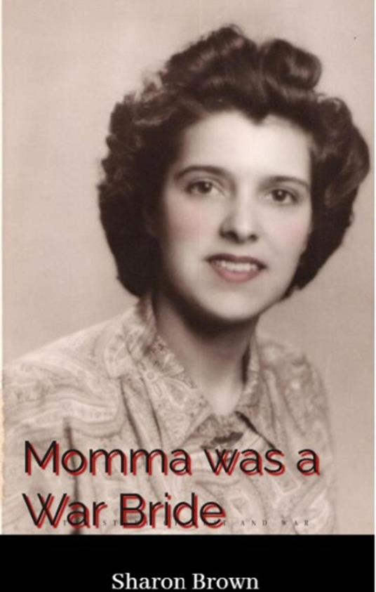 Momma was a War Bride