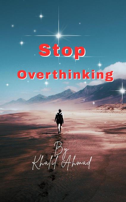Stop Overthinking