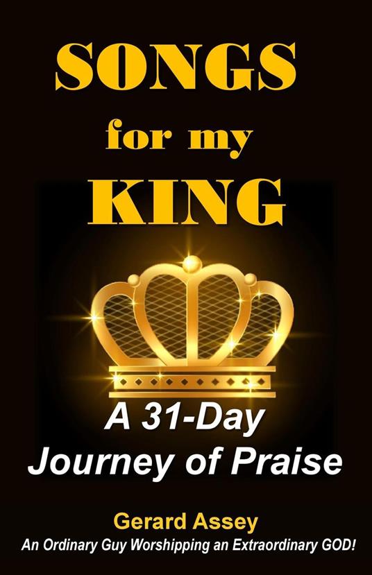Songs for my King A 31-Day Journey of Praise