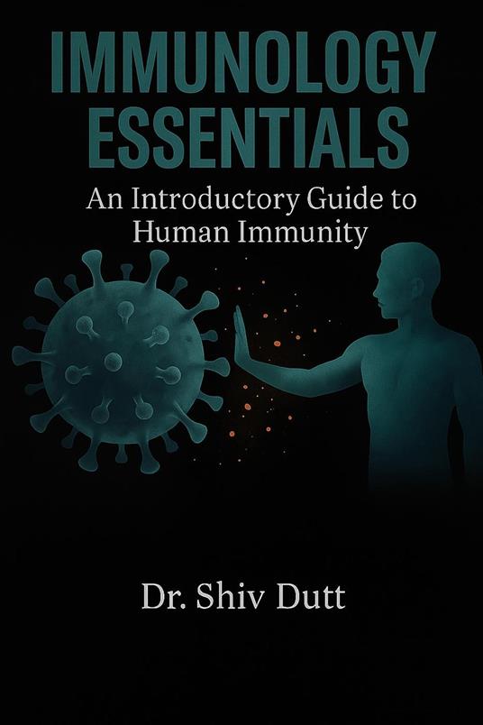 Immunology Essentials: An Introductory Guide to Human Immunity