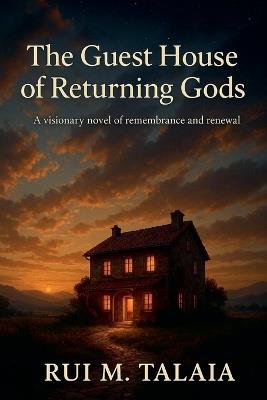 The Guest House of Returning Gods - Rui Talaia - cover