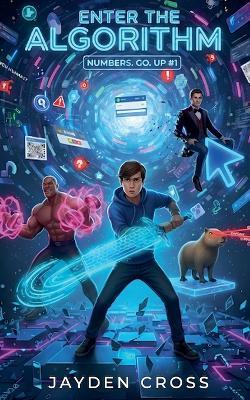 Numbers. Go. Up #1: Enter the Algorithm - Jayden Cross - cover