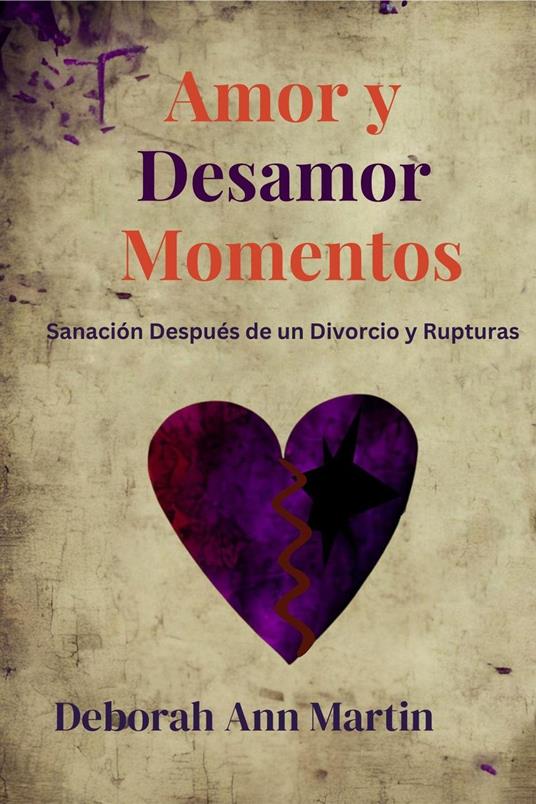 Amor y Desamor Momentos - Deborah Ann Martin - ebook