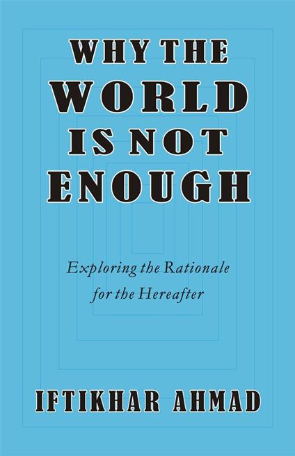 Why the World is not Enough