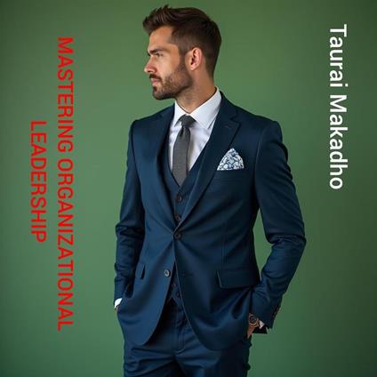 Mastering Organisational Leadership