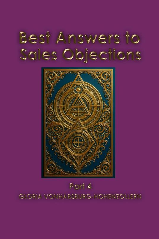 Best Answers to Sales Objections - Part 4