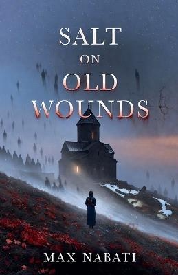 Salt on Old Wounds - Max Nabati - cover
