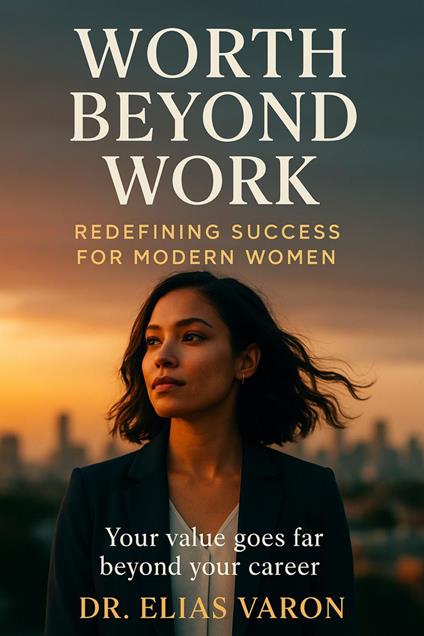 Worth Beyond Work