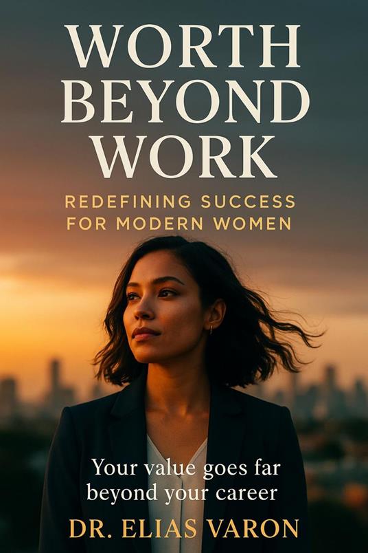 Worth Beyond Work