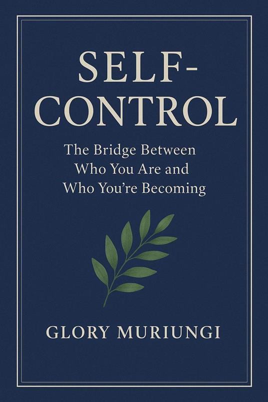 Self control; The bridge between who you are and who you're becoming