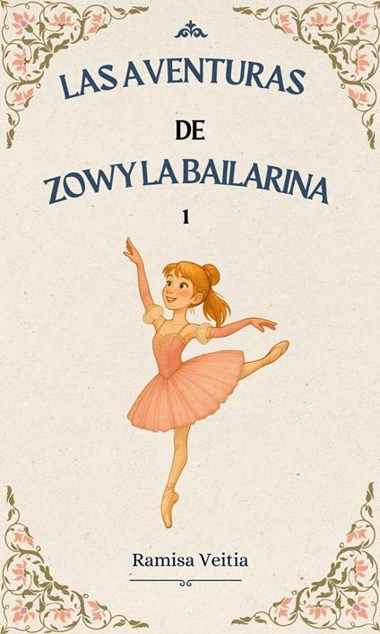 LAS AVENTURAS DE ZOWY LA BAILARINA - Ramisa Veitia - ebook