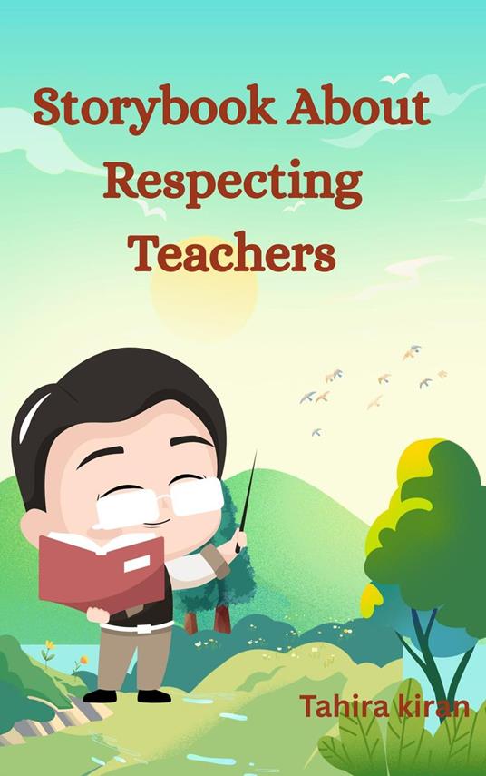 Storybook About Respecting Teachers - Tahira kiran - ebook