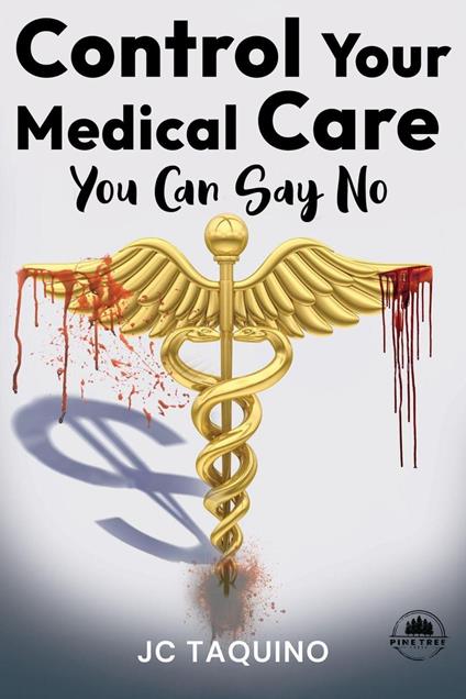 Control Your Medical Care: You Can Say No