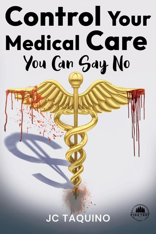 Control Your Medical Care: You Can Say No