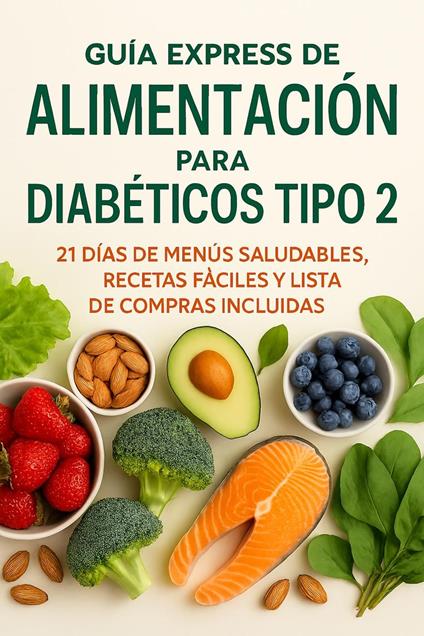 Guía express de alimentación para diabéticos tipo 2