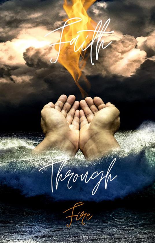 Faith Through Fire