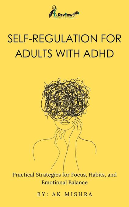 Self Regulation for Adults with ADHD