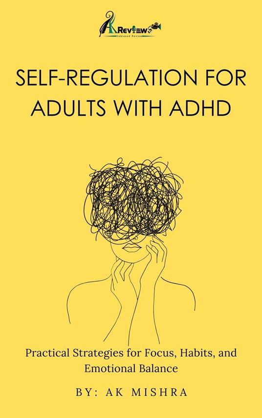 Self Regulation for Adults with ADHD