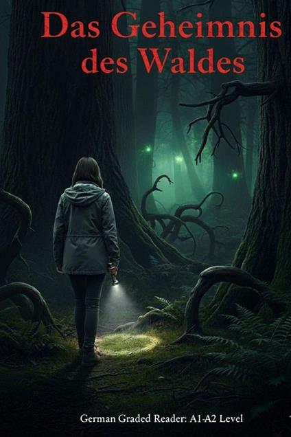 Das Geheimnis des Waldes – Lektüre für Anfänger (A1–A2) - Victor Ironcrusher - ebook