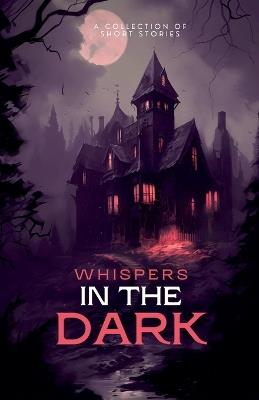 Whispers in the Dark - Melissa Acosta,M a Kastle,L C Miller - cover