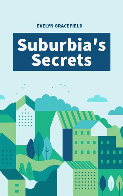 Suburbia's Secrets