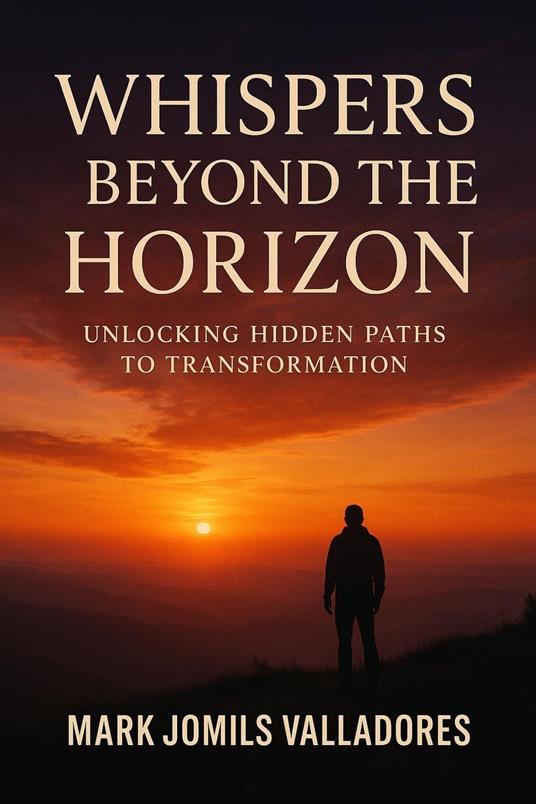 Whispers Beyond the Horizon: Unlocking Hidden Paths to Transformation