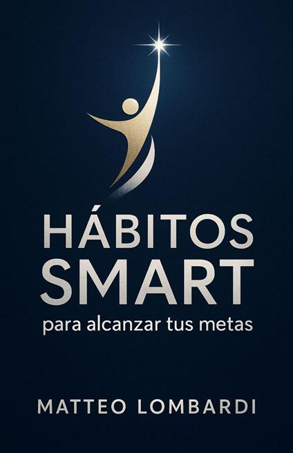 Hábitos SMART para Alcanzar tus Metas