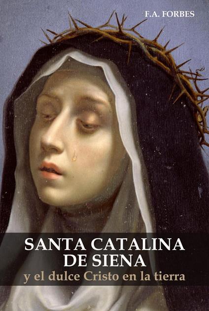 Santa Catalina y el dulce Cristo en la tierra
